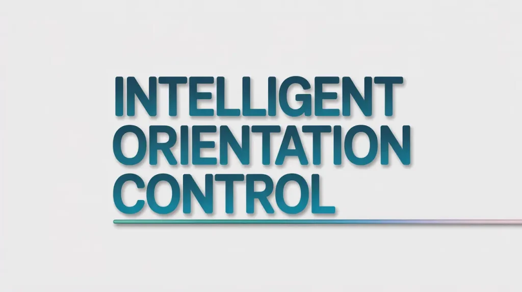 Intelligent orientation control