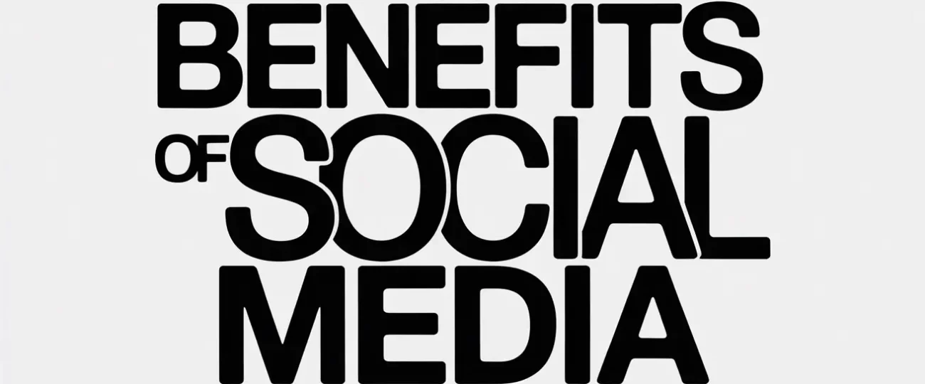 Top Benefits of Social Media: Transforming Communication, Marketing, and Connectivity
